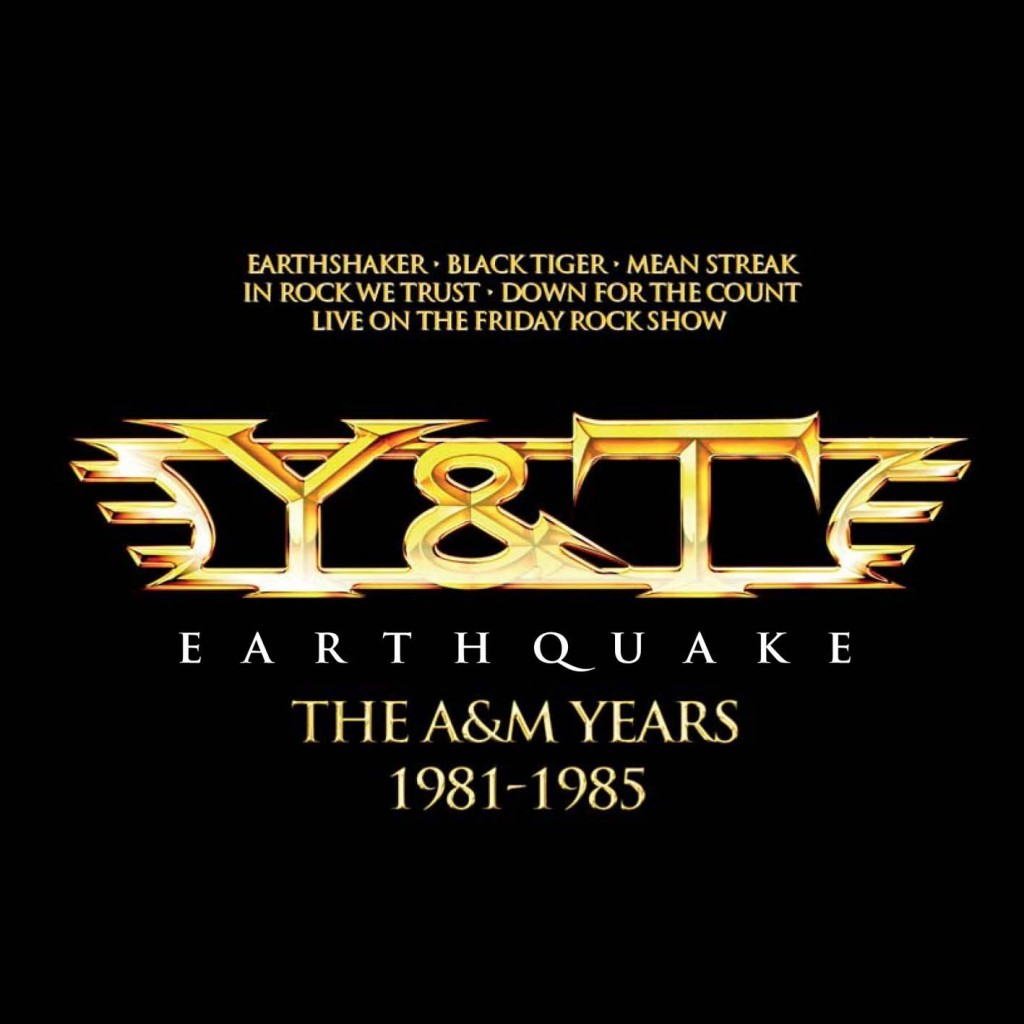 Y&T's Earthquake set was released in October of 2015, combining the band's classic A&M Years albums.