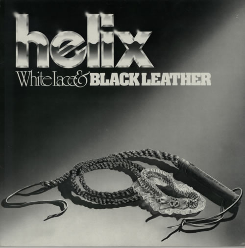 White Lace and Black Leather is the sophomore album from Helix, released in 1981.