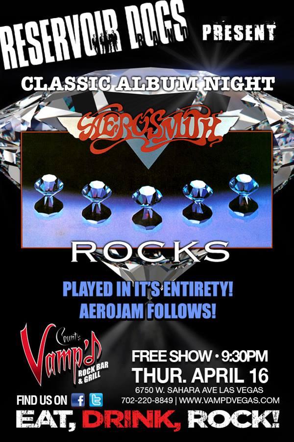 Aerosmith's Rocks LP was the latest album featured in the Reservoir Dogs Band's ongoing Classic Album Nights series at Count's Vamp'd, on Thursday, April 16, 2015.