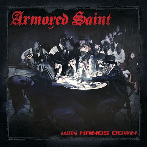 Win Hands Down is the latest studio album from Armored Saint.