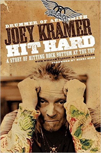 Joey Kramer – Hit Hard is the Official Autobiography from the Aerosmith Drummer!