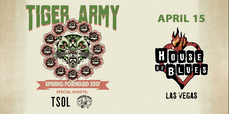 ENTER TO WIN YOUR CHANCE TO SEE TSOL AND TIGER ARMY AT HOUSE OF BLUES LAS VEGAS!