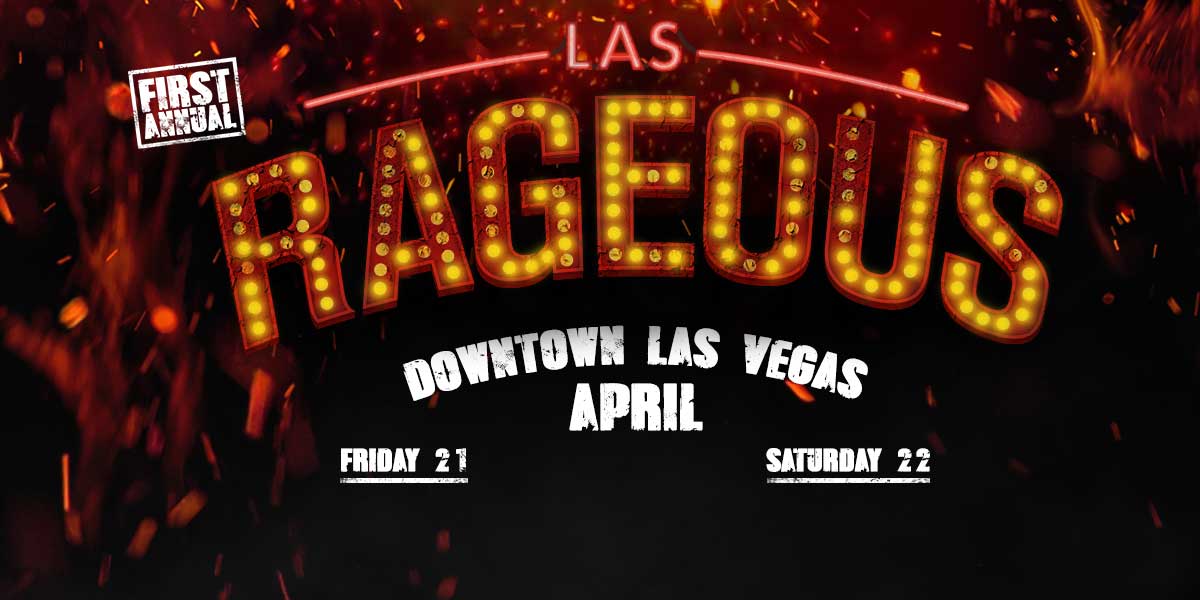 First Annual Las Rageous In Downtown Las Vegas – Day Two – April 22nd, 2017