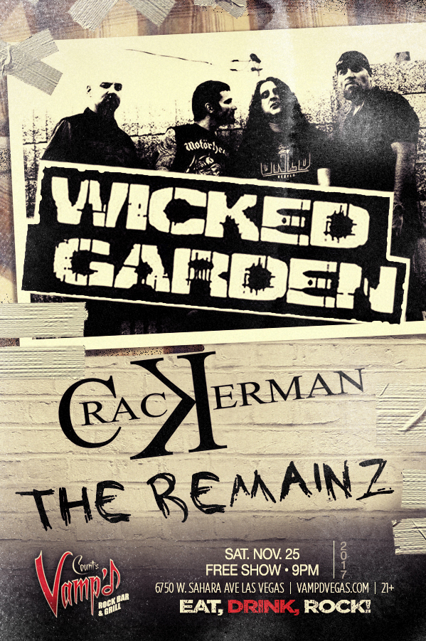 Wicked Garden. The Remainz. Crackerman. Trio of Killer Vegas Bands Takes the Stage at Vamp’d!