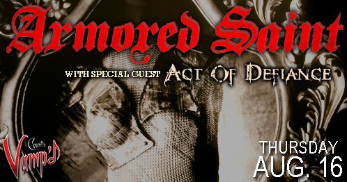 Count’s Vamp’d Hosts Armored Saint and Act of Defiance