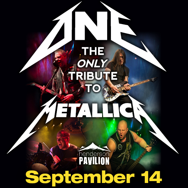 One – Metallica Tribute Invades the Henderson Pavilion!