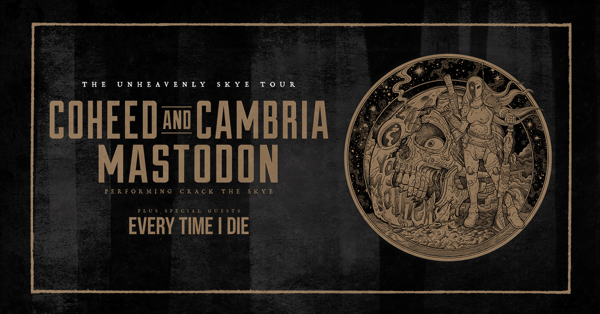 The Unheavenly Skye Tour with Coheed and Cambria, Mastodon, and Every Time I Die