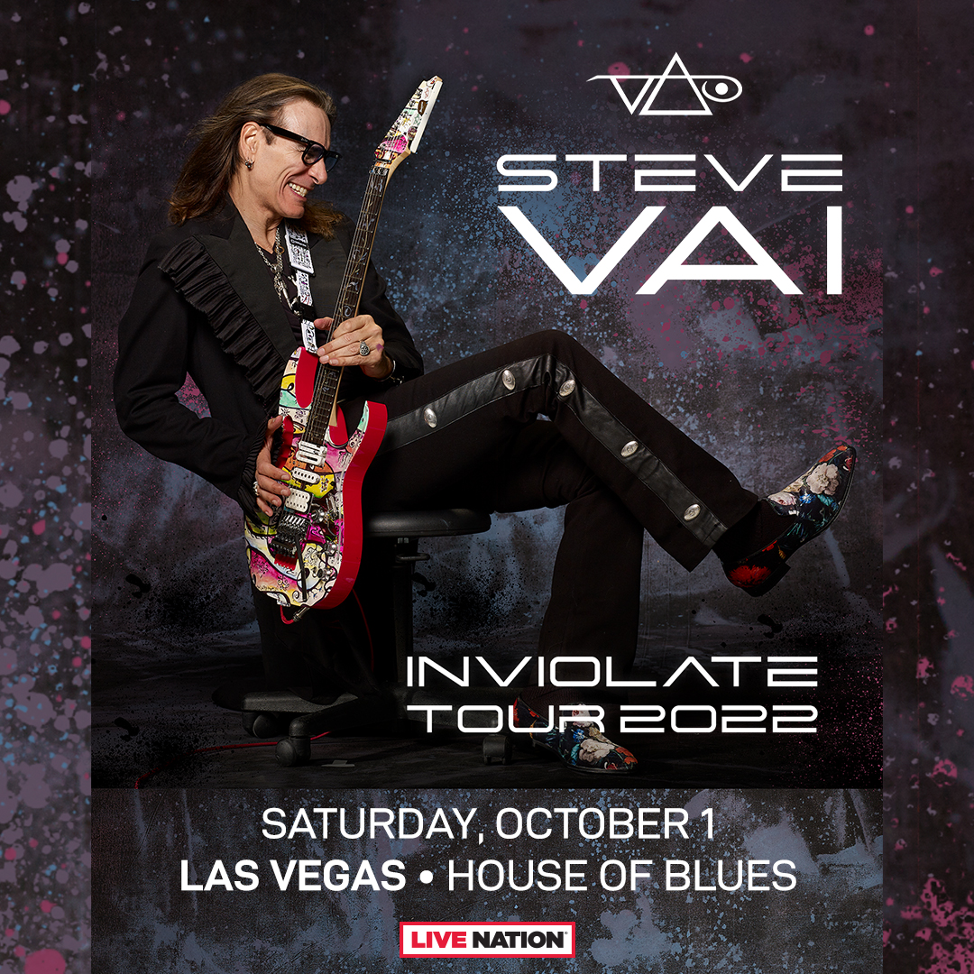 YOUR CHANCE TO CATCH STEVE VAI AT HOUSE OF BLUES IS HERE!