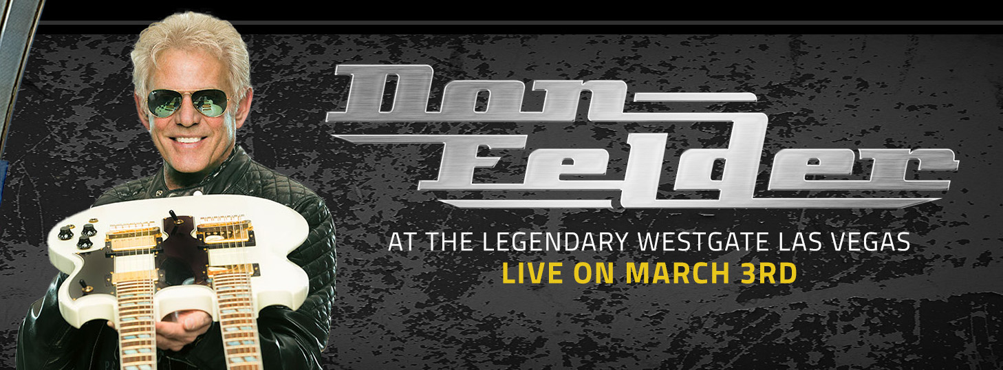 Former guitarist for The Eagles, Don Felder,  Is Coming To Westgate March 3!